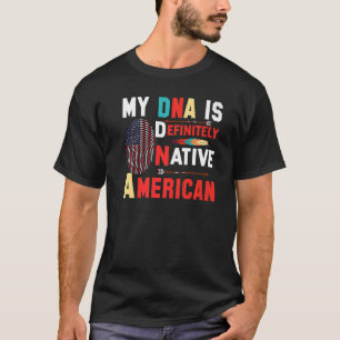 Camiseta Meu DNA É Definitivamente Nativo Americano
