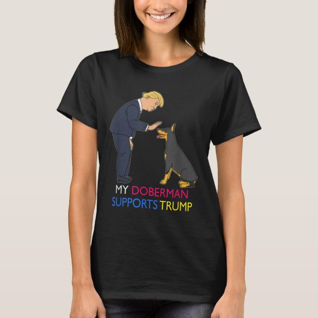 Camiseta Meu Doberman Apoia Trump Gift Doberman Pinscher (Frente)