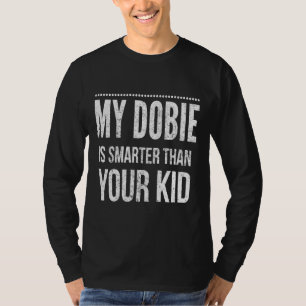 Camiseta Meu Doberman É Mais Inteligente Que Seu Filho