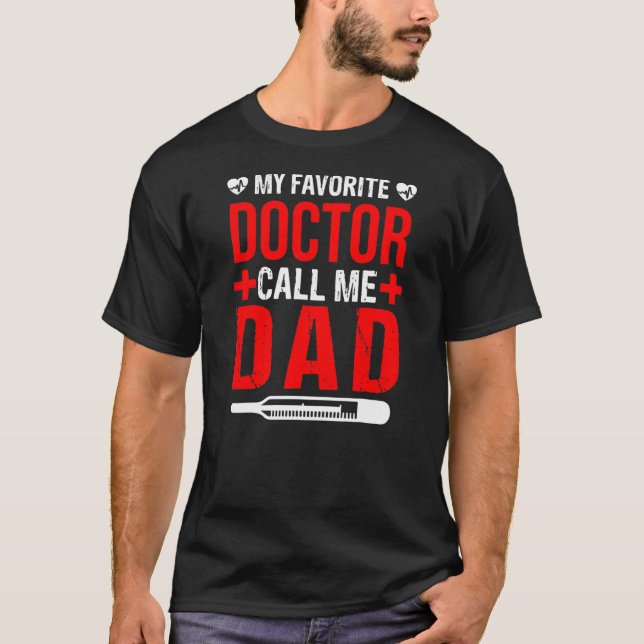 Camiseta Meu Doutor Favorito Me Chama De Pai Orgulhoso E En (Frente)