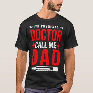 Camiseta Meu Doutor Favorito Me Chama Pai Pai Orgulhoso Pai
