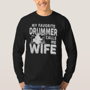 Camiseta Meu Drummer Favorito Me Chama De Tambor Esposa