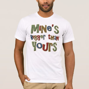 Camiseta Meu é mais grande do que seu