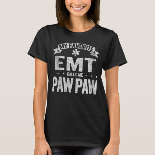 Camiseta Meu EMT favorito me chama de Paw Paw Avô