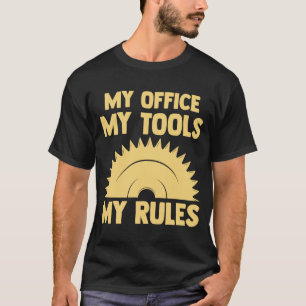 Camiseta meu escritório minhas ferramentas meu lenhador de