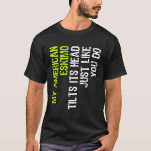 Camiseta Meu Eskimo Americano Inclina Sua Cabeça Como Você.