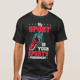 Camiseta Meu esporte é a punição do seu esporte