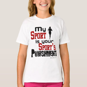 Camiseta Meu esporte é a punição do seu esporte - fêmea