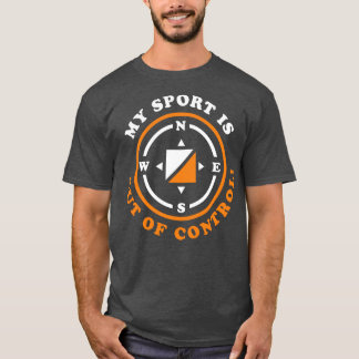 Camiseta Meu esporte está fora de controle orientando camin