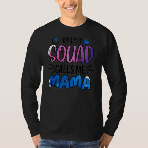 Camiseta Meu Esquadrão Me Chama Mamãe Mãe Mamãe Cute Squad
