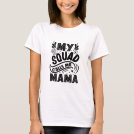 Camiseta Meu Esquadrão Me Chame De Mãe