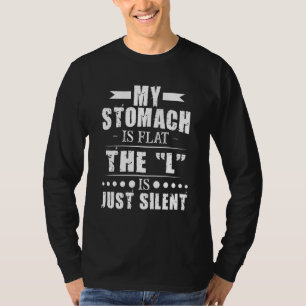 Camiseta Meu Estômago É Plano O L É Apenas Silencioso