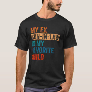 Camiseta Meu ex-filho é meu filho favorito Mãe I