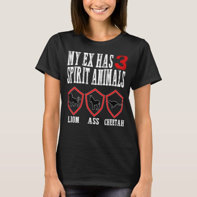 Camiseta Meu Ex tem 3 Animais Espirituosos Ex Esposa Divórc (Frente)