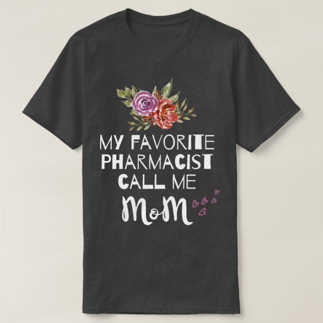 Camiseta Meu Farmacêutico Favorito Me Chame De Mãe Mulher P (Frente do Design)
