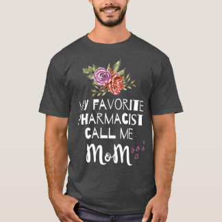 Camiseta Meu Farmacêutico Favorito Me Chame De Mãe Mulher P
