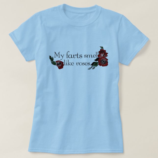 Camiseta Meu Farts o cheiro como rosas (Frente do Design)