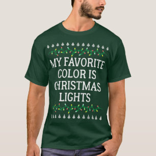 Camiseta Meu Favorito É Luzes De Natal Feias De Natal