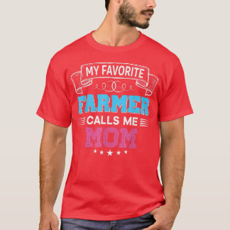 Camiseta Meu fazendeiro favorito me chama de Mãe Dia da Mãe