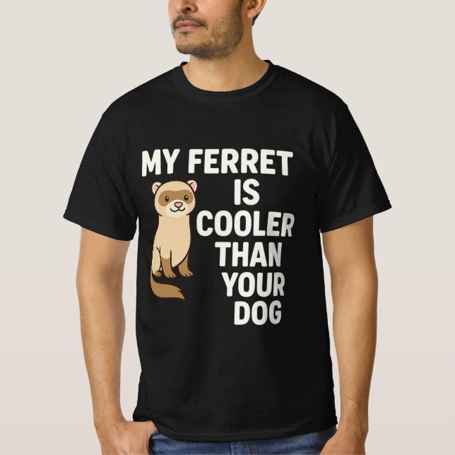 Camiseta Meu Ferret é mais legal que seu cachorro (Frente)