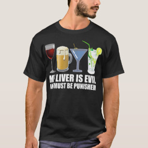 Camiseta Meu fígado é Mau e deve ser punido, beba