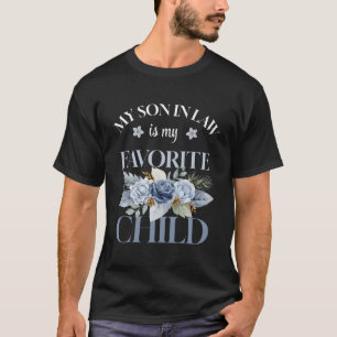 Camiseta Meu Filho É Minha Criança Favorita Engraçada Mãe E