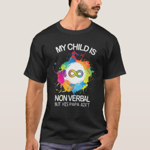 Camiseta Meu filho é não-verbal, mas seu pai não é auti