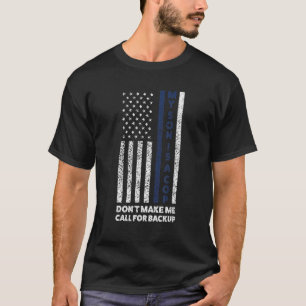 Camiseta Meu filho é policial Não me faça chamar de bandeir