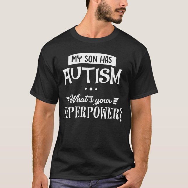 Camiseta Meu filho está com o autismo… Que é sua (Frente)