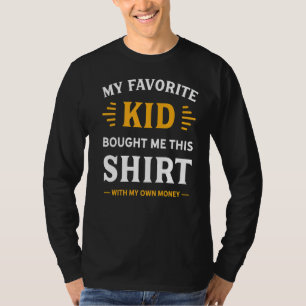 Camiseta Meu Filho Favorito Comprou Isso Para Mim Com Meu D