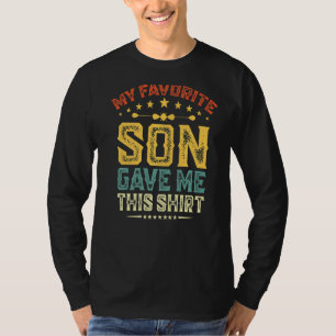 Camiseta Meu Filho Favorito Me Deu Essa Família Engraçada F