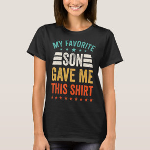 Camiseta Meu Filho Favorito Me Deu Esta Dia de as mães