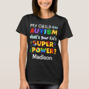 Camiseta Meu filho tem AUTISMO Qual é o SUPER POWER do seu 