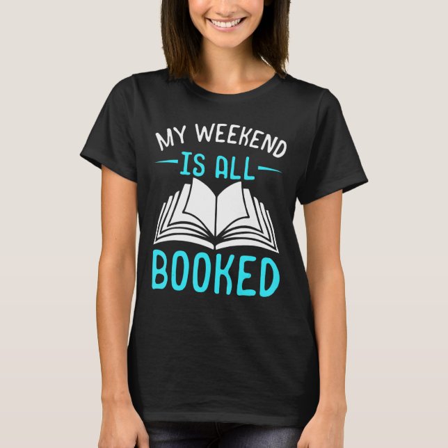 Camiseta Meu Fim De Semana Está Completamente Reservado À L (Frente)
