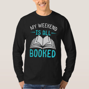Camiseta Meu Fim De Semana Está Completamente Reservado À L