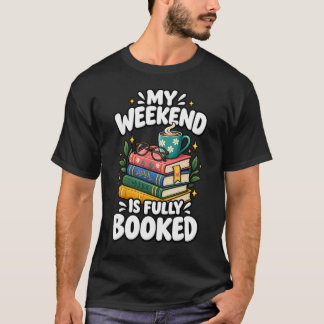 Camiseta Meu Fim de Semana Está Totalmente Reservado