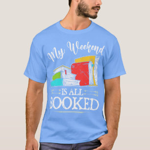 Camiseta Meu Fim De Semana Está Tudo Reservado