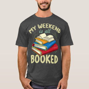 Camiseta Meu Fim De Semana Está Tudo Reservado Ao Longo Do