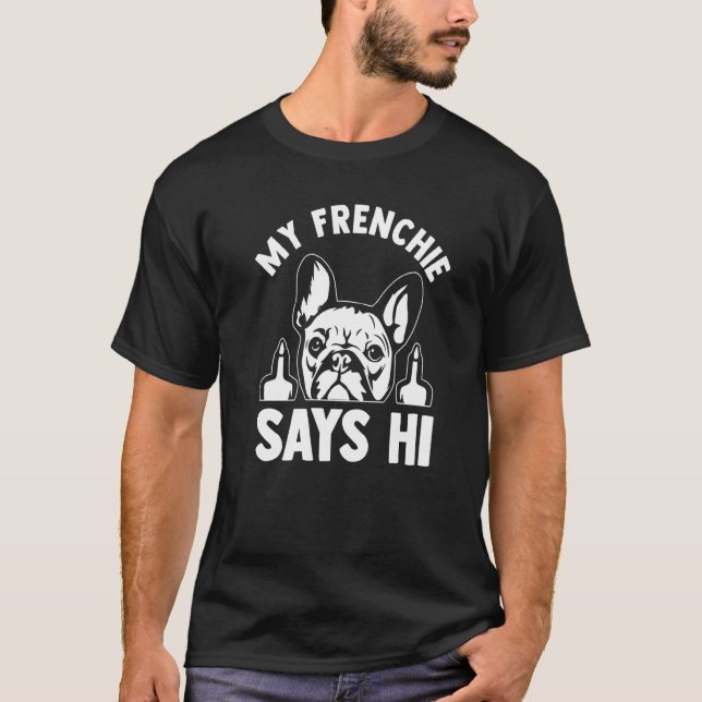 Camiseta Meu Frenchie Diz Olá Dono do Frenchie (Frente)