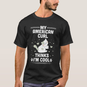 Camiseta Meu Gato American Curl Acha que Sou Legal