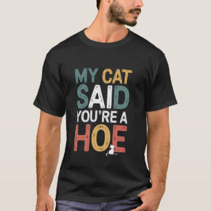 Camiseta Meu Gato Disse Que Você É Uma Piada De Gato Engraç