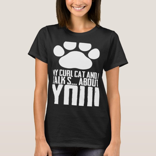 Camiseta Meu gato e eu falamos sobre você (Frente)