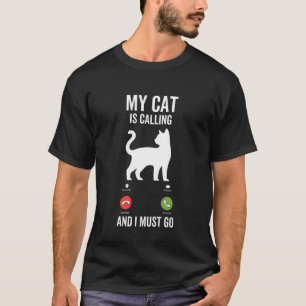 Camiseta Meu Gato Está Chamando Amante de Gatinho Felino En