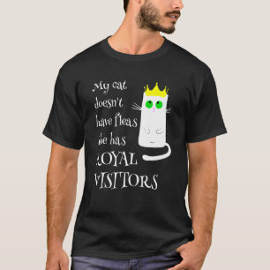 Camiseta Meu Gato Não Tem Pulgas Visitantes Reais Dono de
