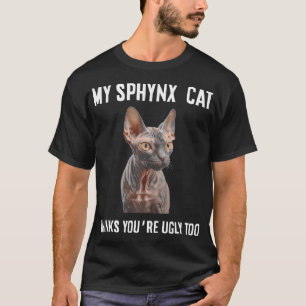 Camiseta Meu Gato Sphynx acha que você é feio demais