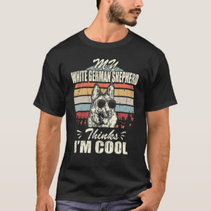Camiseta Meu German shepherd Branco Acha Que Sou A Vintage 