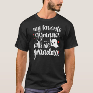 Camiseta Meu ginasta favorito me chama de ginástica vovó Gr