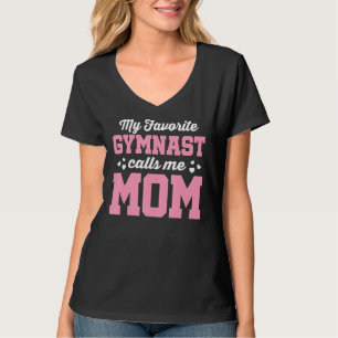 Camiseta Meu ginasta favorito me chama de mãe ginástica mãe