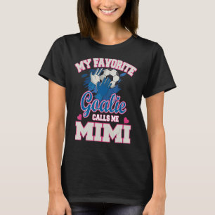 Camiseta Meu Goalie Favorito Me Chama De Mimi Futebol Goalk