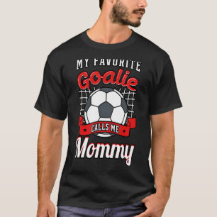 Camiseta Meu Goalie Favorito Me Chama Jogador De Futebol De